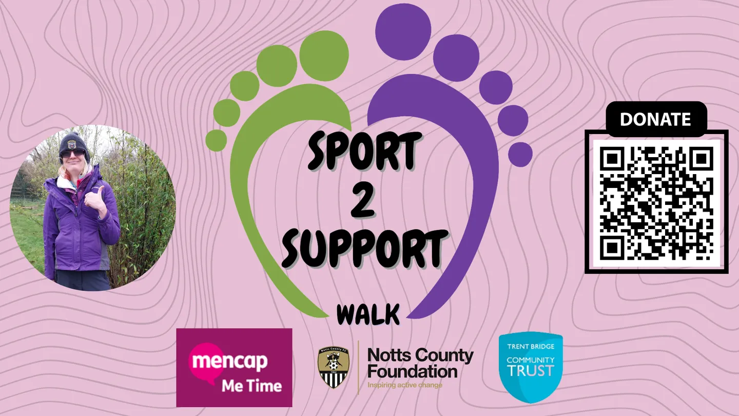 SPORT2SUPPORT – Sponsored walk for Notts County Foundation, MenCap Me Time and Forget me Notts